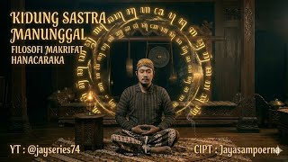 Download lagu KIDUNG SASTRA MANUNGGAL Karya: Jayasampoerna#Kejawen #Tauhid #JawaKuno mp3