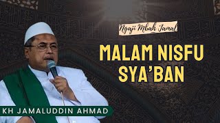 Download lagu Malam Nisfu Sya'ban - KH Jamaluddin Ahmad // Hikam #mbahjamal #ngaji #alhikam #nasehat #quotes mp3