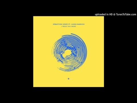Sébastien Léger - I Need You More [Dub]
