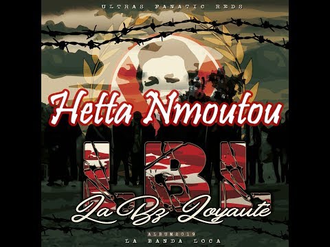 Fanatic Reds : La Bz Loyauté - Hetta Nmoutou ( Intro )