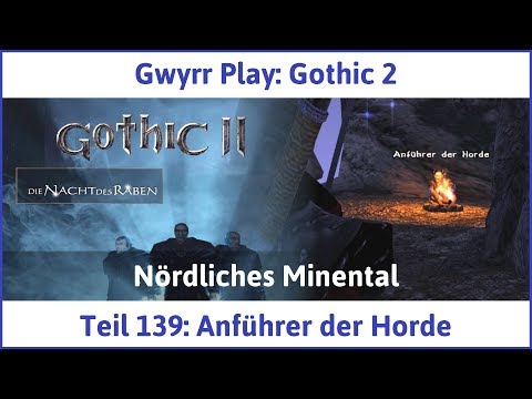 Gothic 2 Teil 139: Anführer der Horde - Let's Play|Deutsch