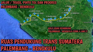 Download lagu Trase / Jalur, Progres Dan Gerbang Tol Palembang - Bengkulu || Seri 2 Trase Tol Trans sumatera mp3