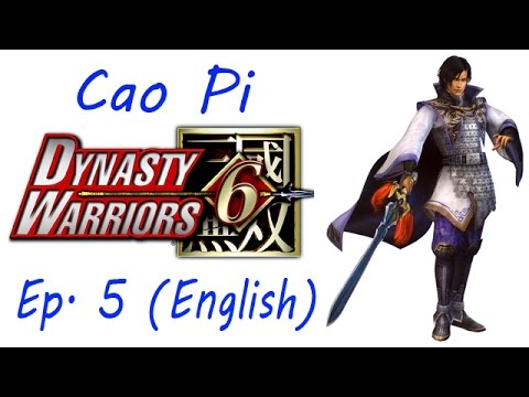 Dynasty Warriors 6: Special Cao Pi Ep. 5 Chapter 5 - Battle Of Wu Zhang Plains (Eng. Ver)