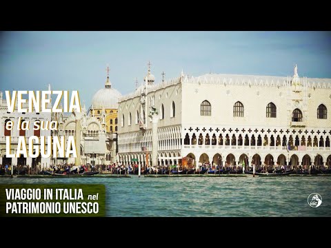 Venezia e la sua Laguna - Viaggio in Italia nel Patrimonio Unesco