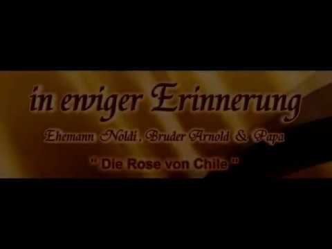 IronlakeRecords - Die Rose von Chile  ❤️ In Memory to my Father ❤️