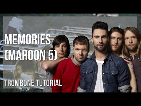 How to play Memories by Maroon 5 on Trombone (Tutorial)
