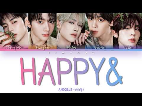 AND2BLE (앤더블) - Happy & [Color coded lyrics]