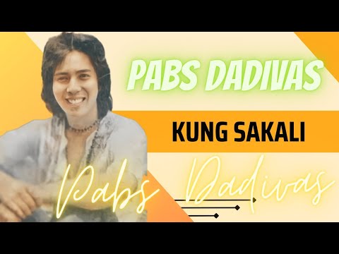 Pabs Dadivas - Kung Sakali