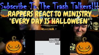 Rappers React To Ministry &quot;Every Day Is Halloween&quot;!!!