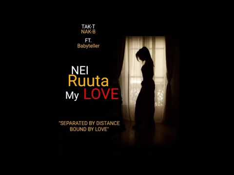 Nei Ruuta My Love_By_Tak-T, Nak-B, ft Babyteller (Rec @ IOM PRODUCTIONS) 2022