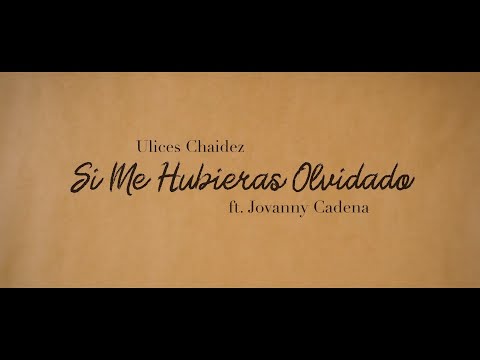 Si Me Hubieras Olvidado - Ulices Chaidez y Jovanny Cadena y Su Estilo Privado