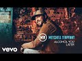 Mitchell Tenpenny - Alcohol You Later