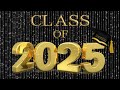 Class Of 2025 Graduation TV Background Video 2 Hours