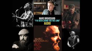 Marc Broussard - I&#39;ve Been Loving You Too Long