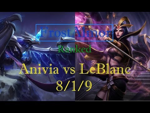FrostAlmor Ranked as Anivia vs LeBlanc Mid - 8/1/9 S8
