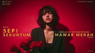 Download lagu Ella - Sepi Sekuntum Mawar Merah // Berlayar Tak Bertepian (Cover) - Psychedelic Version - KLYRA mp3