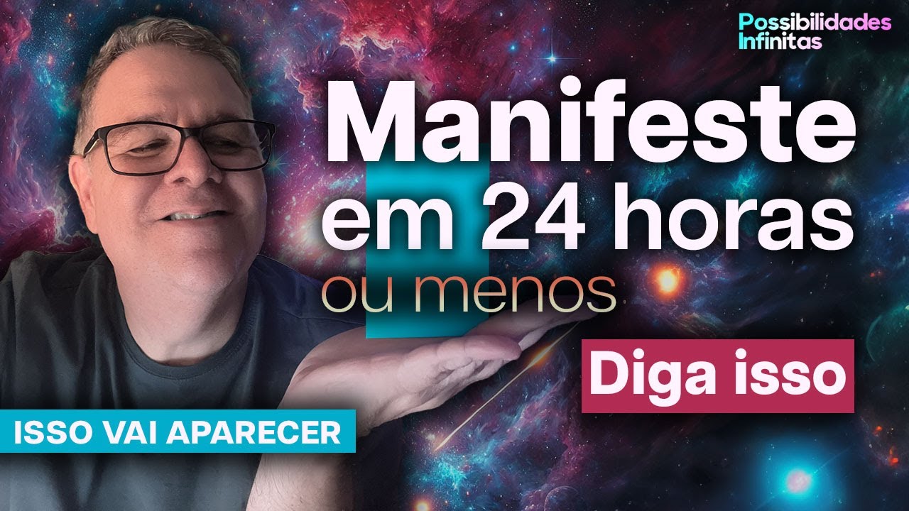 Diga ISSO e manifeste em 24 horas (ou menos) | Funciona tão rápido que é impressionante!