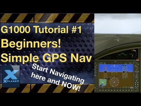 X-Plane G1000 Tutorial #1, Beginners : simple GPS Nav