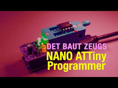 Det baut Zeugs - NANO ATTiny85 Programmer