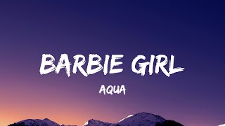 Aqua - Barbie Girl (Lyrics)