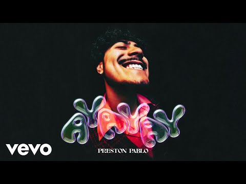 Preston Pablo - AY AY AY (Official Lyric Video)