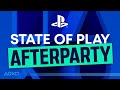 State of Play Afterparty - PS5 & PS4 Announcements Reaction