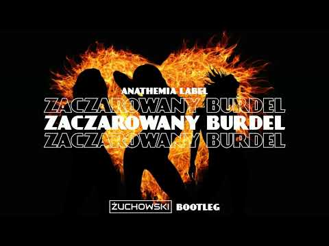ANATHEMIA LABEL - ZACZAROWANY BURDEL (ŻUCHOWSKI Bootleg)