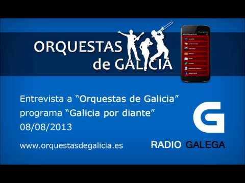 Entrevista a "Orquestas de Galicia" en Radio Galega "Galicia por diante"
