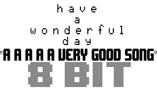 A a a a a Very Good Song [8 Bit Tribute to Samir Mezrahi] - 8 Bit Universe