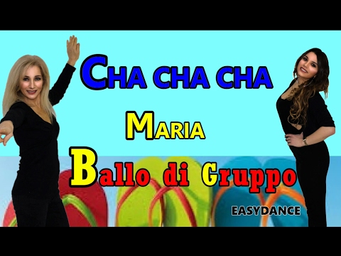 CHA CHA (Maria), BALLO DI GRUPPO , Impara i passi,Coreografia Easydance Celleno