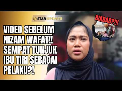 HASIL AUTOPSI NIZAM DITUNGGU! 7 TAHUN TAK DIIZINKAN BERTEMU IBU KANDUNG! | STAR UPDATE