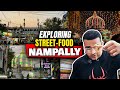 Nampally S Street Food Exploring With Bhukkanawab