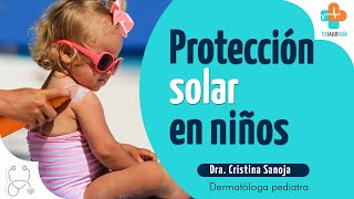 Protección solar en niños | Tu Salud Guía - Cristina Elizabeth Sanoja Valor