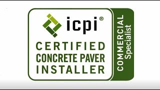Achieve Your ICPI Installer Commercial Specialist Designation