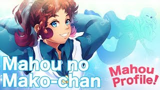 MAHOU NO MAKO-CHAN // Mahou Profile: A History of Magical Girls #4