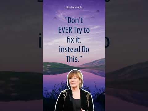 Abraham Hicks 2023 #shorts - Don't EVER Try to fix it instead Do This