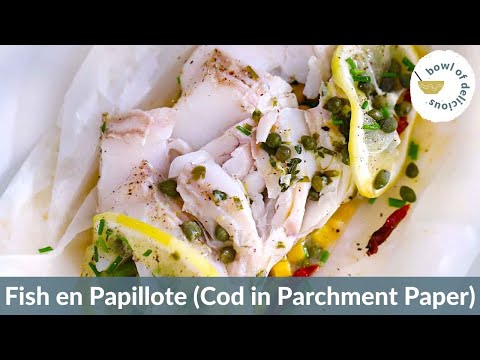 How to Wrap Fish en Papillote (Two Ways!)