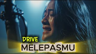 Download lagu 💔 Saat Cinta Harus Pergi | DRIVE – Melepasmu [ Lagu Paling Menyentuh Hati ] mp3