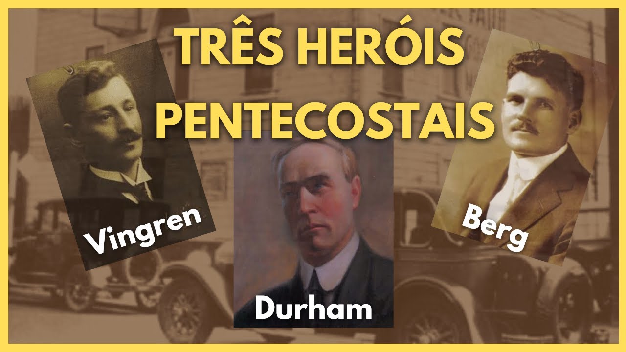 William Durham e Rua Azusa | Gunnar Vingren, Daniel Berg e Assembleia de Deus | @Cirozibordi