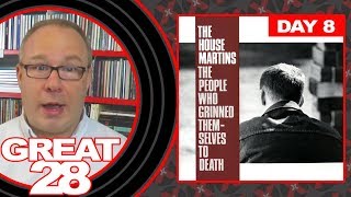 The Housemartins &quot;The People Who Grinned Themselves To Death&quot; - GREAT 28: Day 8