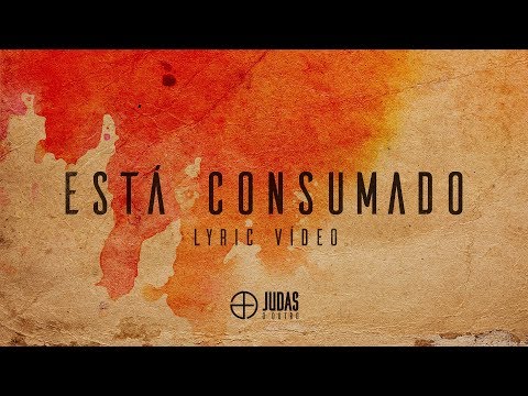Judas O Outro - Está Consumado (Lyric Video)