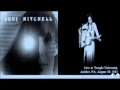Joni Mitchell ~ ''Same Situation'' [Live @ Temple University 1974]