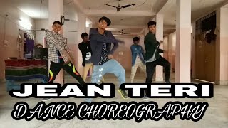 Jean Teri || HIP_HOP Dance  ||Raftaar || jaz dhami ||Deep kalsi || choreographer Mr pankaj Ameriya