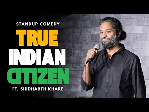 True Indian Citizen | Stand up comedy by Siddharth Khare