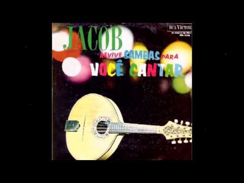 Jacob do Bandolim - FOI ELA - samba de Ary Barroso - gravação de 1963