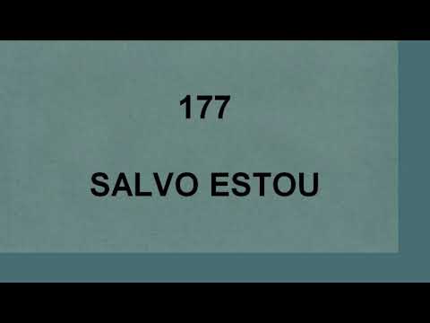 Harpa Cristã 177 - Salvo Estou