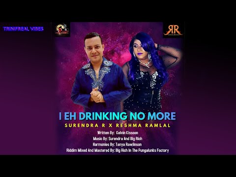 I Eh Drinking No More (2021 Chutney Soca) - Surendra R & Reshma Ramlal