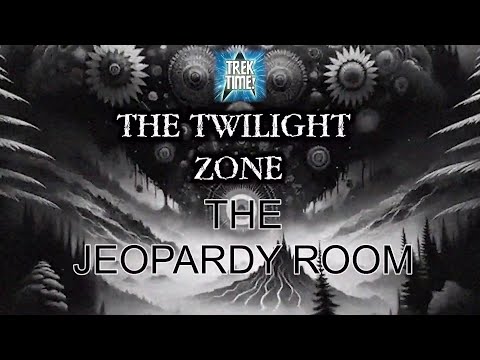 The Holodeck: The Twilight Zone #21 - The Jeopardy Room