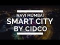 Navi Mumbai Smart City Project By CIDCO