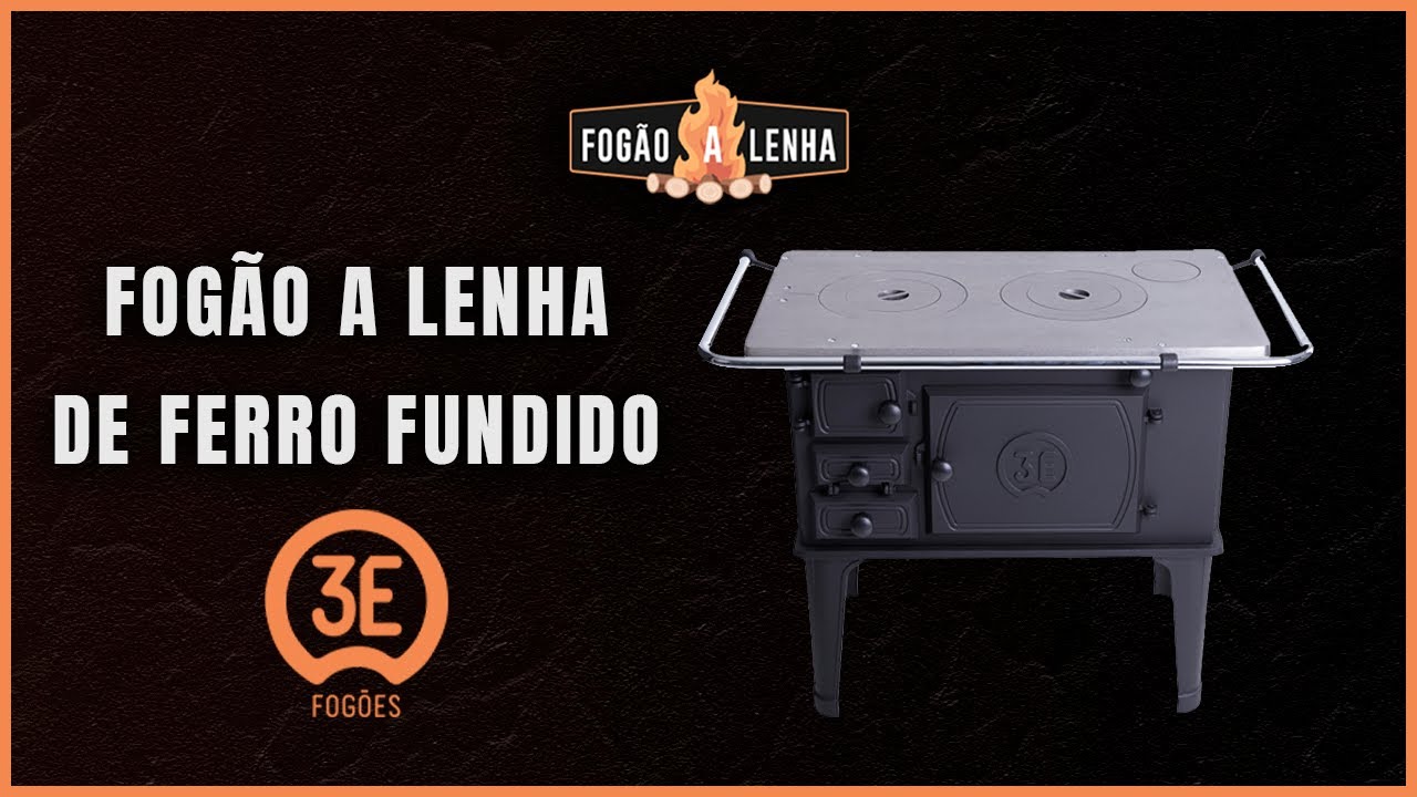 CONHEÇA O FOGÃO A LENHA DE FERRO FUNDIDO 3E